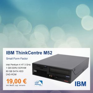 Top-Angebot: IBM ThinkCentre M52 nur 19 €